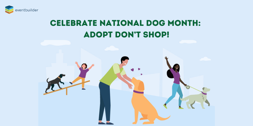 National Dog Month Adopt Dont Shop