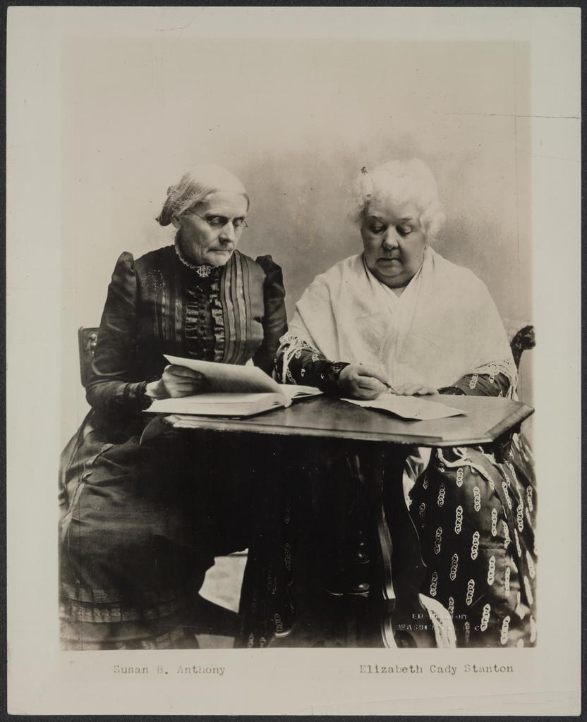 Susan B. Anthony and Elizabeth Cady Stanton.