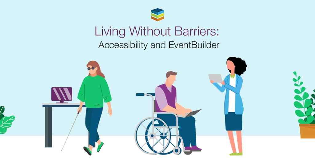 Living Without Barriers: Accessibility And Eventbuilder